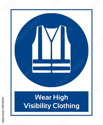 Wear High Visibility Clothing. Mandatory Sign. Work Safety Equipment Signs In White Pictogram.