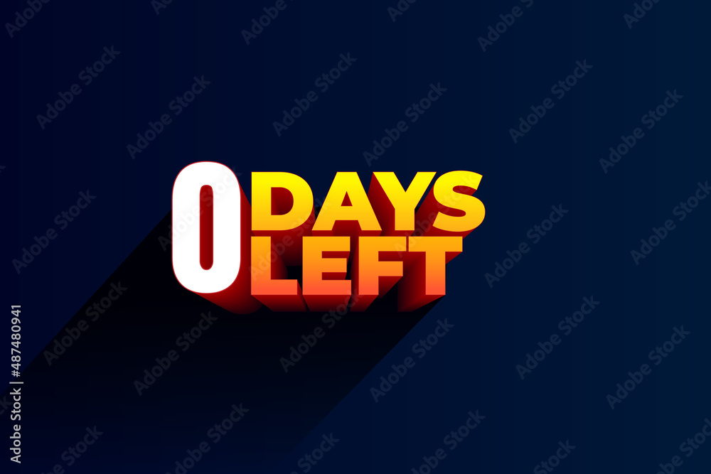 Zero days Left, 0day to go.
3D Vector typographic design.
days countdown. Zero day to go.
sale price offer, 0 day only. Zero days Left, 0day to go.
3D Vector typographic design.
days countdown. Zero day to go.
sale price offer, 0 day only.
