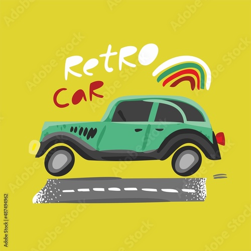Green retro car rides on the road with rainbow isolated on yellow. Vintage cute car for decor of children's rooms, cards, posters, sticker. Banner concept of a good trip. Cartoon vector illustration
