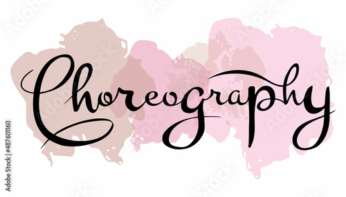 vector calligraphic inscription Choreography with a background