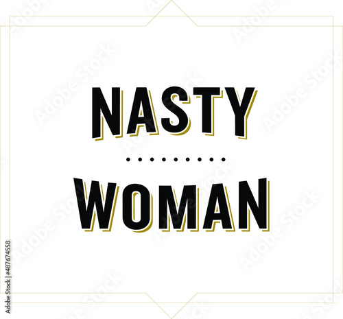 Nasty Woman