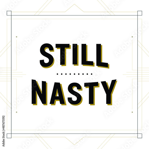 Still Nasty
