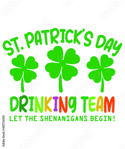 St Patrick's Drinking Team T Shirt, Shamrock Shirt, Let The Shenanigans Begin! Shirt, St Patrick's Shirt Template