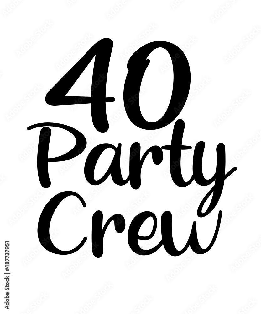 40th-birthday-crew-svg-cut-file-fourty-birthday-svg-40th-birthday-crew