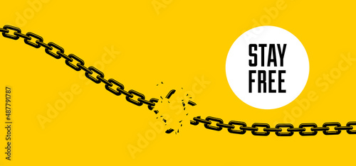 Breaking chain freedom and liberty concept vector illustration in poster style, liberation, weak link concept.