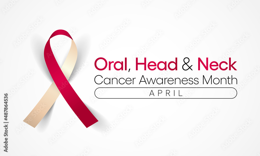 Oral, Head and neck cancer awareness month is observed every year in ...