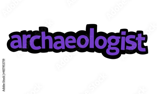 ARCHAEOLOGIST writing graffiti design on white background