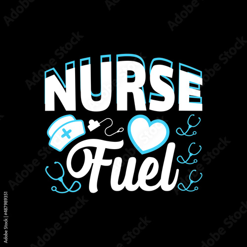 Nurse fuel - nursing day vintage t shirt template design.