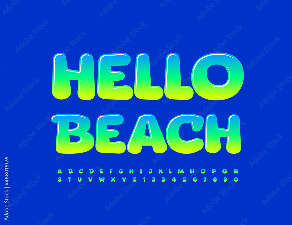 Vector brignt Banner Hello Beach. Artistic Font. Modern Glossy Alphabet Letters and Numbers set