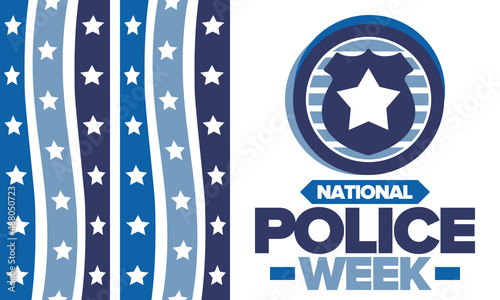 National Police Week. Celebrated annual in May. In honor of the United States police hero. Police badge and star. Officers Memorial Day. American patriotic design. Vector poster, creative illustration