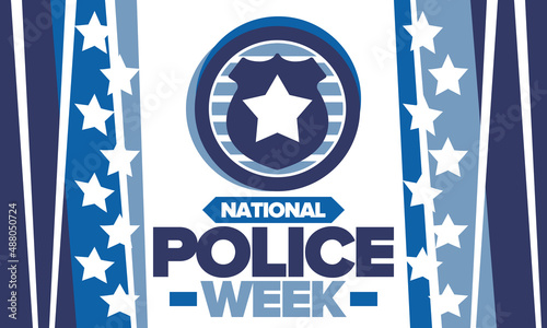 National Police Week. Celebrated annual in May. In honor of the United States police hero. Police badge and star. Officers Memorial Day. American patriotic design. Vector poster, creative illustration