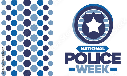 National Police Week. Celebrated annual in May. In honor of the United States police hero. Police badge and star. Officers Memorial Day. American patriotic design. Vector poster, creative illustration