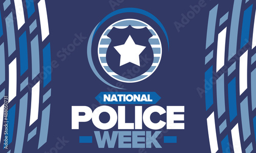 National Police Week. Celebrated annual in May. In honor of the United States police hero. Police badge and star. Officers Memorial Day. American patriotic design. Vector poster, creative illustration