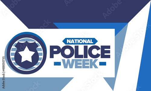 National Police Week. Celebrated annual in May. In honor of the United States police hero. Police badge and star. Officers Memorial Day. American patriotic design. Vector poster, creative illustration
