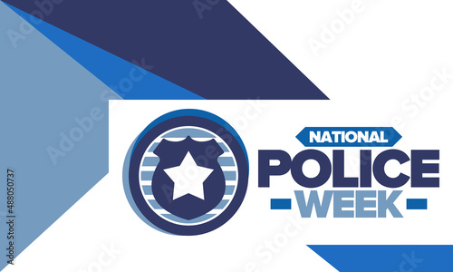 National Police Week. Celebrated annual in May. In honor of the United States police hero. Police badge and star. Officers Memorial Day. American patriotic design. Vector poster, creative illustration