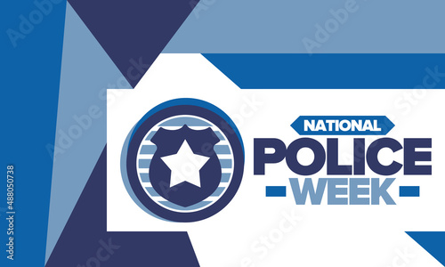 National Police Week. Celebrated annual in May. In honor of the United States police hero. Police badge and star. Officers Memorial Day. American patriotic design. Vector poster, creative illustration