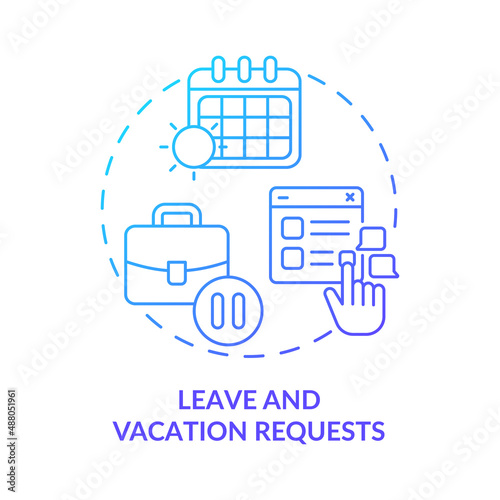 Leave and vacation requests blue gradient concept icon. Digital transformation. Automation in business abstract idea thin line illustration. Isolated outline drawing. Myriad Pro-Bold font used