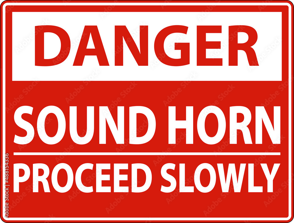 Danger Sound Horn Proceed Slowly Sign On White Background Danger Sound Horn Proceed Slowly Sign On White Background