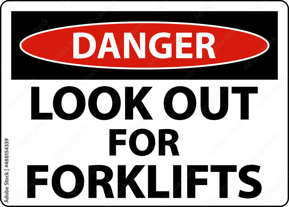 Danger Look Out For Forklifts Sign On White Background