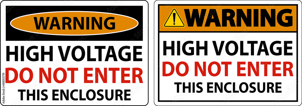 Warning High Voltage Do Not Enter Enclosure Sign