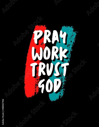 Pray work trust god inspirational quote t shirt