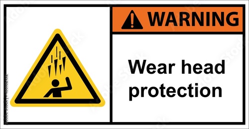 Please wear head protection,sign warning.