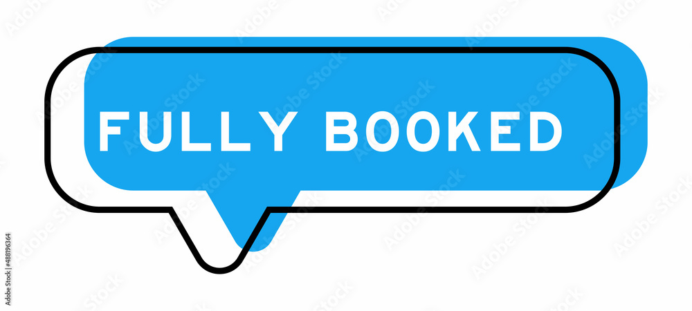 Speech banner and blue shade with word fully booked on white background Speech banner and blue shade with word fully booked on white background
