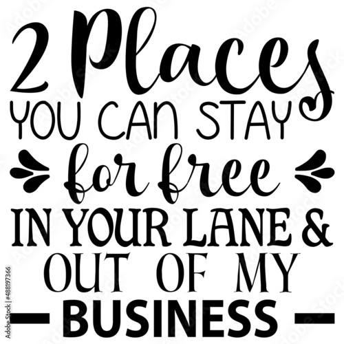 2 places you can stay for free in your lane & out of my business