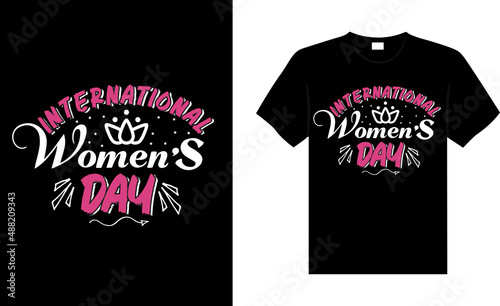 Women's Day T-shirt Design typography lettering shirt vector