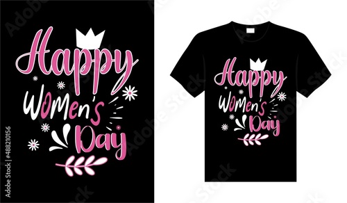 Women's Day T-shirt Design typography lettering shirt vector