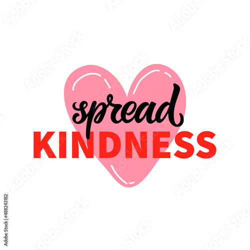 Spread kindness slogan print with pink heart for print, t shirt, sticker, poster, card. Hand lettering typography isolated on white background. Vector illustration, positive inspirational quote