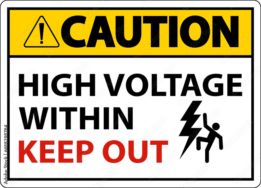 Caution High Voltage Within Keep Out Sign On White Background