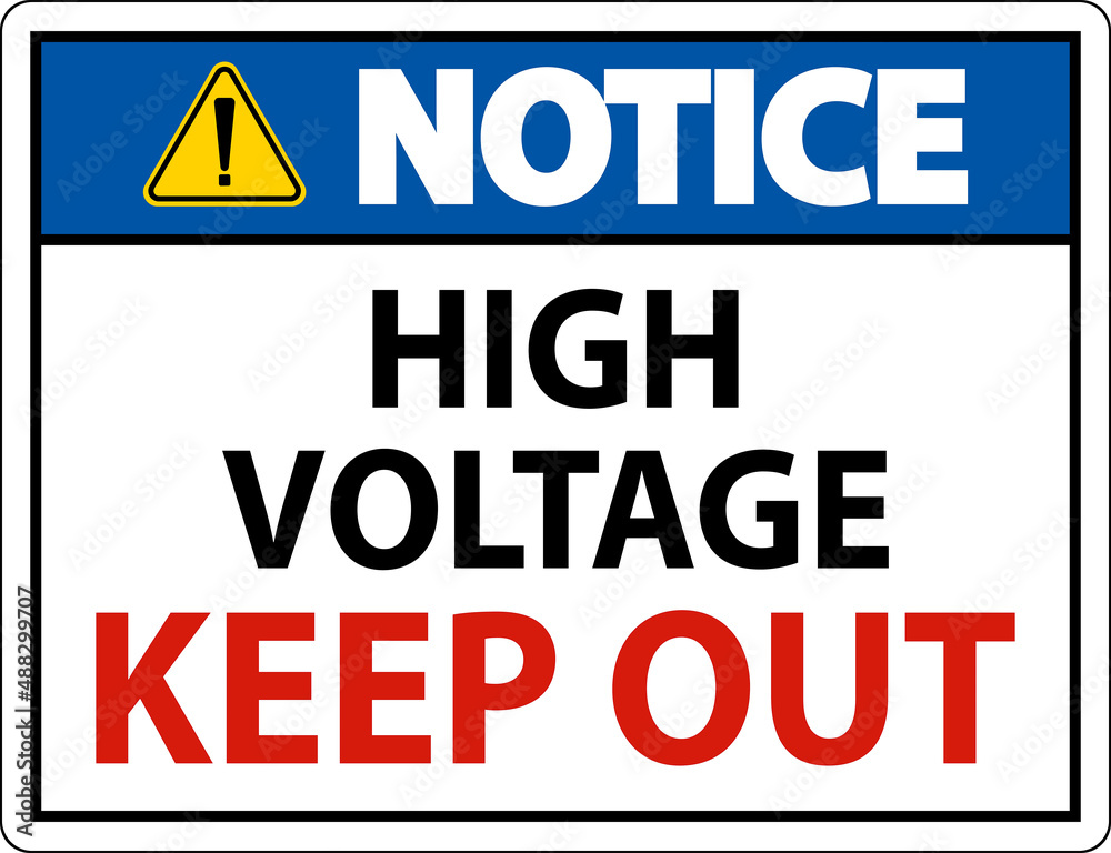 Notice High Voltage Keep Out Sign On White Background