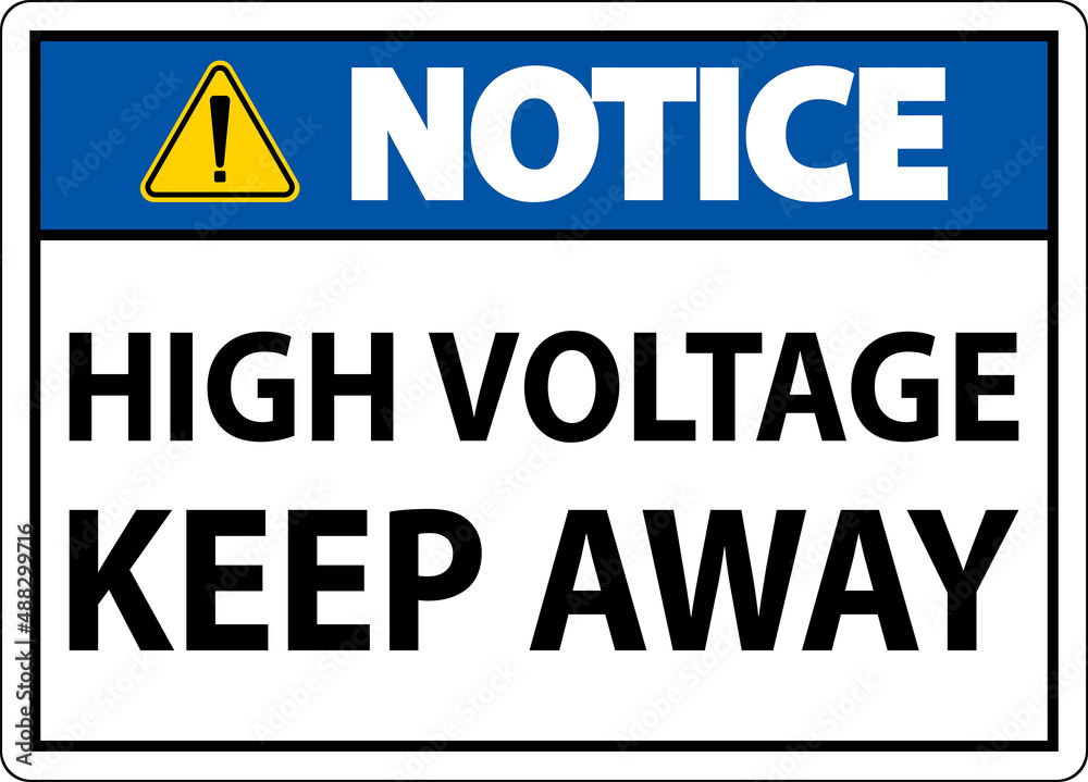 Notice High Voltage Keep Away Sign On White Background