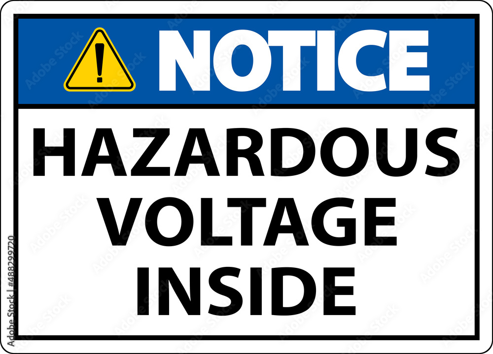 Notice Hazardous Voltage Inside Sign On White Background
