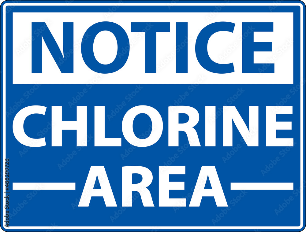 Notice Chlorine Area Sign On White Background