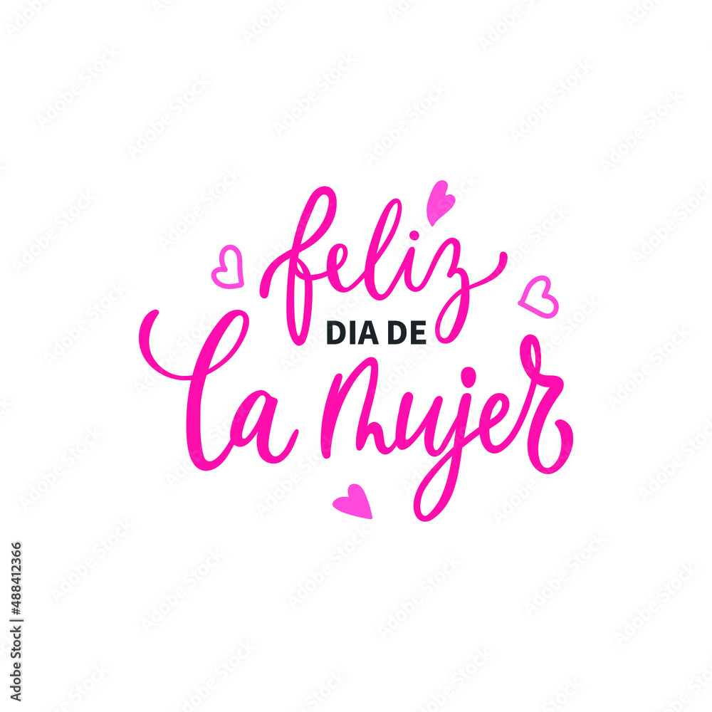 Feliz Dia De La Mujer handwritten text in Spanish (Happy Women's day) for  greeting card, invitation, banner, poster. Modern brush calligraphy, hand  lettering typography isolated on white background Stock Vector