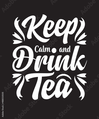keep calm and drink tea t-shirt design