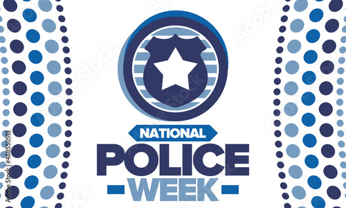 National Police Week. Celebrated annual in May. In honor of the United States police hero. Police badge and star. Officers Memorial Day. American patriotic design. Vector poster, creative illustration