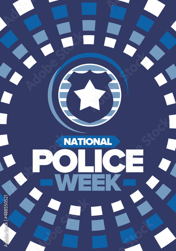 National Police Week. Celebrated annual in May. In honor of the United States police hero. Police badge and star. Officers Memorial Day. American patriotic design. Vector poster, creative illustration