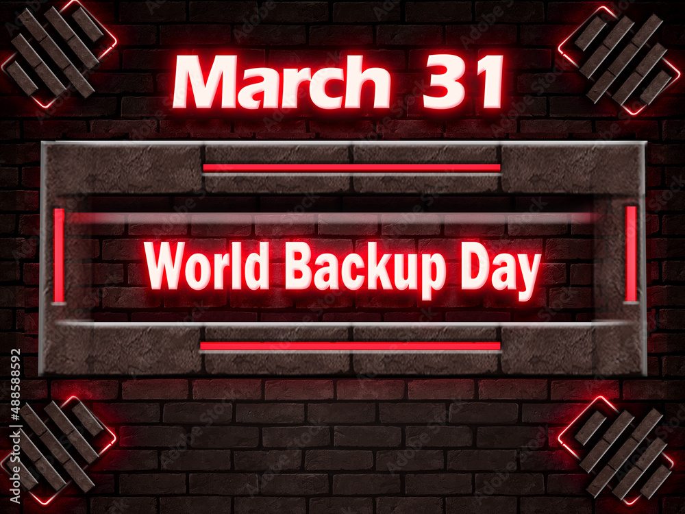 Fototapeta premium 31 March, World Backup Day, Neon Text Effect on bricks Background