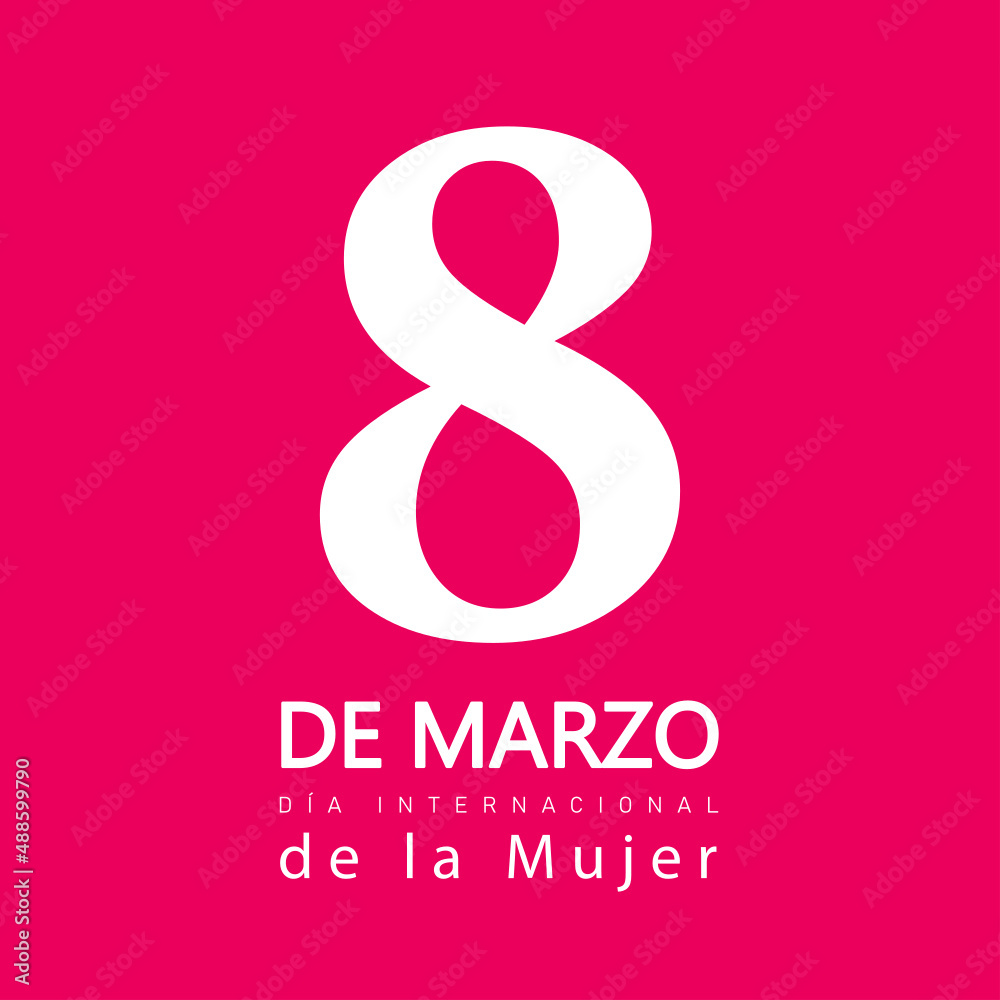 Naklejka premium 8 de marzo, Día Internacional de la Mujer. Spanish text. 8 march, International Women's Day. Vector