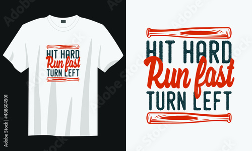 hit hard run fast turn left baseball t-shirt design, Baseball t-shirt design vector, Typography baseball t-shirt design, Vintage baseball t-shirt design, Retro baseball t-shirt design