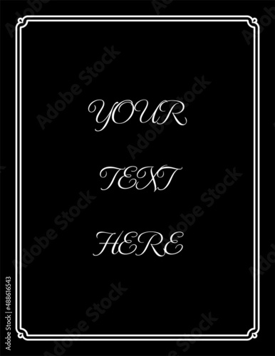 Vector border frame. Black background or book page. Simple rectangular billboard, poster, plaque, signboard, sticker,  or label 