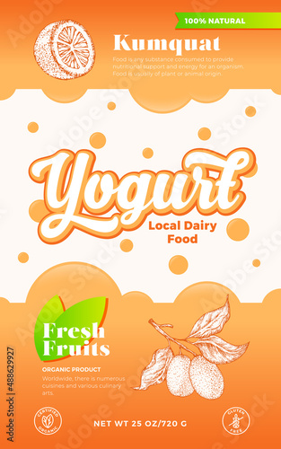 Fruits and Berries Yogurt Label Template. Abstract Vector Dairy Packaging Design Layout. Modern Typography Banner with Bubbles and Hand Drawn Kumquat Sketch Silhouette Background. Isolated photo