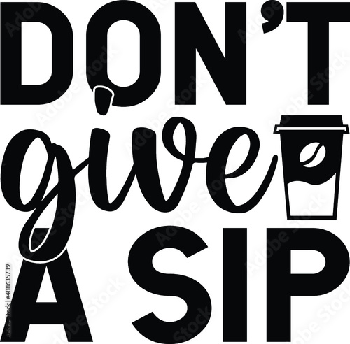 Don't give a sip vector arts