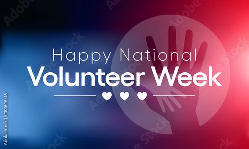 National Volunteer week is observed every year in April, to honoring all of the volunteers in our communities as well as encouraging volunteerism throughout the week. Vector illustration