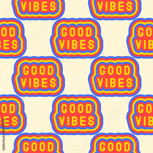 “Good vibes” slogan seamless pattern. Groovy wallpaper in the retro style of the 60s-70s. Vector illustration.