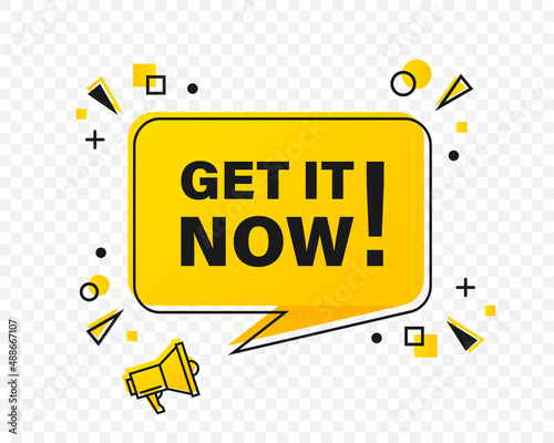 Get It Now vector abstract banner with speech bubble and megaphone in yellow and black colors. Vector illustration EPS 10