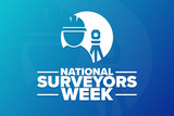 National Surveyors Week. Holiday concept. Template for background, banner, card, poster with text inscription. Vector EPS10 illustration.
